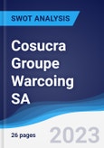 Cosucra Groupe Warcoing SA - Strategy, SWOT and Corporate Finance Report- Product Image