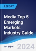 Media Top 5 Emerging Markets Industry Guide 2018-2027- Product Image