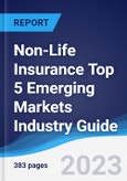 Non-Life Insurance Top 5 Emerging Markets Industry Guide 2018-2027- Product Image