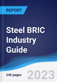 Steel BRIC (Brazil, Russia, India, China) Industry Guide 2018-2027- Product Image