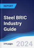 Steel BRIC (Brazil, Russia, India, China) Industry Guide 2018-2027- Product Image