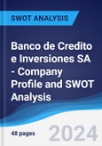 Banco de Credito e Inversiones SA - Company Profile and SWOT Analysis- Product Image