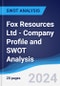 Fox Resources Ltd - Company Profile and SWOT Analysis - Product Thumbnail Image