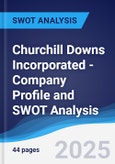 Churchill Downs Incorporated - Company Profile and SWOT Analysis- Product Image