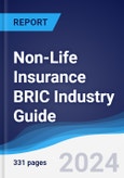 Non-Life Insurance BRIC (Brazil, Russia, India, China) Industry Guide 2018-2027- Product Image