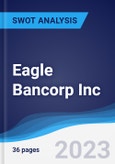 Eagle Bancorp Inc - Strategy, SWOT and Corporate Finance Report- Product Image