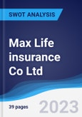 Max Life insurance Co Ltd - Strategy, SWOT and Corporate Finance Report- Product Image