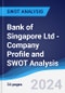 Bank of Singapore Ltd - Company Profile and SWOT Analysis - Product Thumbnail Image