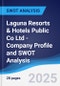 Laguna Resorts & Hotels Public Co Ltd - Company Profile and SWOT Analysis - Product Thumbnail Image