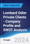 Lombard Odier Private Clients - Company Profile and SWOT Analysis - Product Thumbnail Image