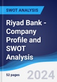 Riyad Bank - Company Profile and SWOT Analysis- Product Image