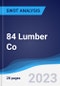 84 Lumber Co - Strategy, SWOT and Corporate Finance Report - Product Thumbnail Image
