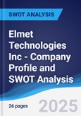 Elmet Technologies Inc - Company Profile and SWOT Analysis- Product Image