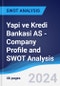 Yapi ve Kredi Bankasi AS - Company Profile and SWOT Analysis - Product Thumbnail Image