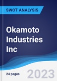 Okamoto Industries Inc - Strategy, SWOT and Corporate Finance Report- Product Image