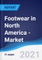 Footwear in North America - Market Summary, Competitive Analysis and Forecast to 2025 - Product Thumbnail Image