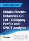 Shinko Electric Industries Co Ltd - Company Profile and SWOT Analysis - Product Thumbnail Image
