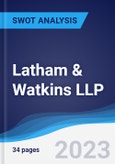 Latham & Watkins LLP - Strategy, SWOT and Corporate Finance Report- Product Image