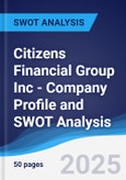 Citizens Financial Group Inc - Company Profile and SWOT Analysis- Product Image