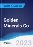Golden Minerals Co - Strategy, SWOT and Corporate Finance Report- Product Image