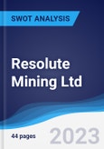 Resolute Mining Ltd - Strategy, SWOT and Corporate Finance Report- Product Image