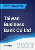 Taiwan Business Bank Co Ltd - Strategy, SWOT and Corporate Finance Report- Product Image