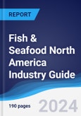 Fish & Seafood North America (NAFTA) Industry Guide 2019-2028- Product Image