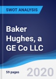 Baker Hughes, a GE Co LLC. - Strategy, SWOT and Corporate Finance Report- Product Image