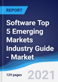 Software Top 5 Emerging Markets Industry Guide - Market Summary, Competitive Analysis and Forecast to 2025- Product Image