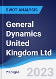 General Dynamics United Kingdom Ltd - Strategy, SWOT and Corporate Finance Report- Product Image