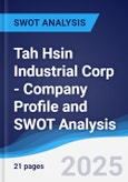 Tah Hsin Industrial Corp - Company Profile and SWOT Analysis- Product Image
