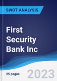 First Security Bank Inc - Strategy, SWOT and Corporate Finance Report 2020- Product Image
