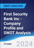 First Security Bank Inc - Company Profile and SWOT Analysis- Product Image