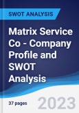 Matrix Service Co - Company Profile and SWOT Analysis- Product Image
