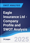 Eagle Insurance Ltd - Company Profile and SWOT Analysis- Product Image