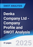 Denka Company Ltd - Company Profile and SWOT Analysis- Product Image