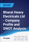 Bharat Heavy Electricals Ltd - Company Profile and SWOT Analysis - Product Thumbnail Image