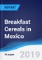 Breakfast Cereals in Mexico - Product Thumbnail Image