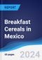 Breakfast Cereals in Mexico - Product Thumbnail Image