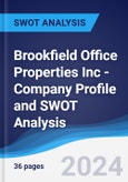 Brookfield Office Properties Inc - Company Profile and SWOT Analysis- Product Image