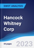 Hancock Whitney Corp - Strategy, SWOT and Corporate Finance Report- Product Image