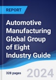 Automotive Manufacturing Global Group of Eight (G8) Industry Guide 2019-2028- Product Image