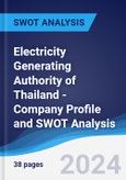 Electricity Generating Authority of Thailand - Company Profile and SWOT Analysis- Product Image