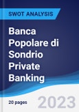 Banca Popolare di Sondrio Private Banking - Strategy, SWOT and Corporate Finance Report- Product Image