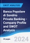 Banca Popolare di Sondrio Private Banking - Company Profile and SWOT Analysis - Product Thumbnail Image