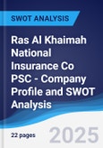 Ras Al Khaimah National Insurance Co PSC - Company Profile and SWOT Analysis- Product Image