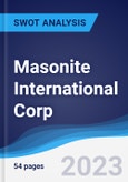 Masonite International Corp - Strategy, SWOT and Corporate Finance Report- Product Image