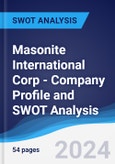 Masonite International Corp - Company Profile and SWOT Analysis- Product Image