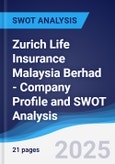 Zurich Life Insurance Malaysia Berhad - Company Profile and SWOT Analysis- Product Image