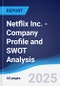 Netflix Inc. - Company Profile and SWOT Analysis - Product Thumbnail Image